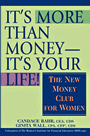 It's More than Money -- It's Your Life